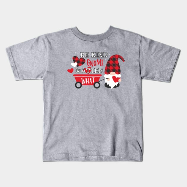 Be Kind Gnome Matter What, Valentine's Day,  Gnomes,Valentine Shirt Design, buffalo plaid Kids T-Shirt by maliGnom